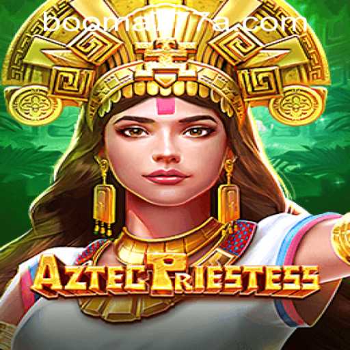 AztecPriestess: Embark on an Ancient Adventure with Booma777 PH Login