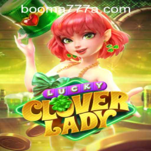 Discover the Exciting World of LuckyCloverLady and Booma777 PH Login